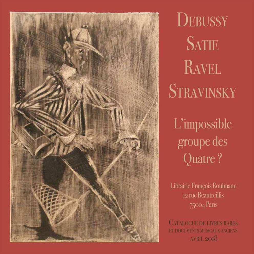 DEbussy Satie Ravel Stravinsky - Limpossible groupe des quatre ?